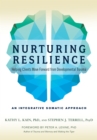 Image for Nurturing Resilience: Helping Clients Move Forward from Developmental Trauma--An Integrative Somatic Approach