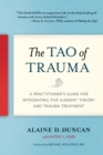 Image for The tao of trauma: a practitioners guide for integrating five element theory and trauma treatment