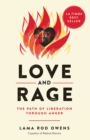 Image for Love and rage: the path of liberation through anger