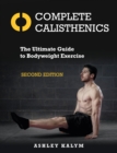 Image for Complete calisthenics: the ultimate guide to bodyweight exercise