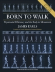 Image for Born to walk: myofascial efficiency and the body in movement
