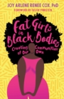 Image for Fat girls in Black bodies  : creating communities of our own