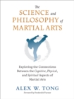Image for The Science and Philosophy of Martial Arts