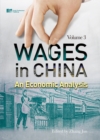 Image for Wages in China  : an economic analysisVol. 3