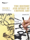 Image for The history and spirit of Chinese Art. : Vol. 1