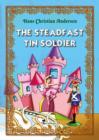 Image for Steadfast Tin Soldier. An Illustrated Fairy Tale by Hans Christian Andersen