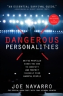 Image for Dangerous Personalities: An FBI Profiler Shows You How to Identify and Protect Yourself from Harmful People