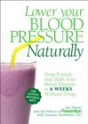 Image for Lower your blood pressure naturally  : drop pounds and slash your blood pressure in 6 weeks without drugs