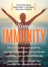 Image for Ultimate immunity  : supercharge your body&#39;s natural healing powers