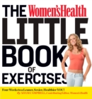 Image for The Women&#39;s Health Little Book of Exercises : Four Weeks to a Leaner, Sexier, Healthier You!