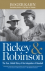 Image for Rickey &amp; Robinson : The True, Untold Story of the Integration of Baseball