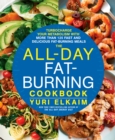 Image for The all-day fat-burning cookbook  : turbocharge your metabolism with more than 125 fast and delicious fat-burning meals