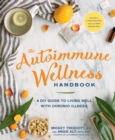 Image for The autoimmune wellness handbook  : a DIY guide to living well with chronic illness