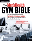 Image for The Men&#39;s Health gym bible  : includes hundreds of exercises for weightlifting and cardio plus everything you need to get the most from your gym membership