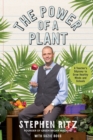 Image for The power of a plant: a teacher&#39;s odyssey to grow healthy minds and schools