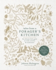 Image for Tales from a Forager&#39;s Kitchen : The Ultimate Field Guide to Evoke Curiosity and Wonderment with More Than 80 Recipes and Foraging Tips