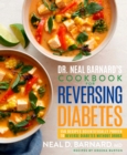Image for Dr. Neal Barnard&#39;s Cookbook for Reversing Diabetes
