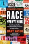 Image for Runner&#39;s World Race Everything: How to Conquer Any Race at Any Distance in Any Environment and Have Fun Doing It