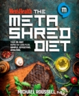 Image for Men&#39;s Health The MetaShred Diet: Your 28-Day Rapid Fat-Loss Plan. Simple. Effective. Amazing.