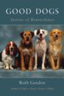 Image for Good Dogs: Stories of Benevolence