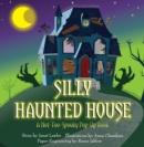 Image for Silly haunted house  : a not-too-spooky pop-up book