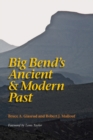 Image for Big Bend&#39;s Ancient and Modern Past