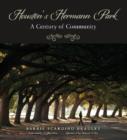 Image for Houston&#39;s Hermann Park : A Century of Community