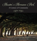 Image for Houston&#39;s Hermann Park: a century of community