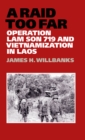 Image for A raid too far: Operation Lam Son 719 and Vietnamization in Laos