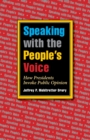 Image for Speaking with the people&#39;s voice: how presidents invoke public opinion