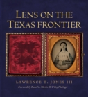Image for Lens on the Texas frontier