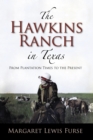 Image for The Hawkins Ranch in Texas: from plantation times to the present : number 121