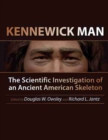 Image for Kennewick Man : The Scientific Investigation of an Ancient American Skeleton