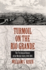 Image for Turmoil on the Rio Grande
