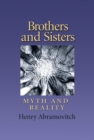 Image for Brothers &amp; sisters: myth and reality