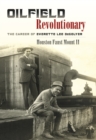 Image for Oilfield revolutionary: the career of Everette Lee DeGolyer
