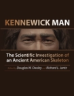 Image for Kennewick Man: the scientific investigation of an ancient American skeleton