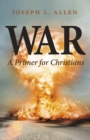 Image for War: a primer for Christians