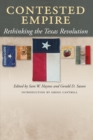Image for Contested empire: rethinking the Texas Revolution : number forty-six