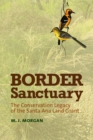 Image for Border Sanctuary : The Conservation Legacy of the Santa Ana Land Grant