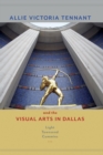 Image for Allie Victoria Tennant and the Visual Arts in Dallas