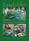 Image for Easy edibles: how to grow and enjoy fresh food