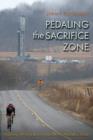 Image for Pedaling the Sacrifice Zone