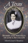 Image for A Texas suffragist: diaries and writings of Jane Y. McCallum