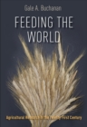 Image for Feeding the world  : agricultural research in the twenty-first century
