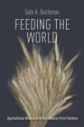 Image for Feeding the world: agricultural research in the twenty-first century