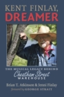 Image for Kent Finlay, dreamer: the musical legacy behind Cheatham Street Warehouse