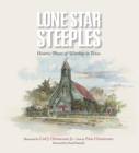 Image for Lone Star steeples: historic places of worship in Texas : number 15