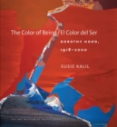 Image for The color of being  : Dorothy Hood, 1918-2000