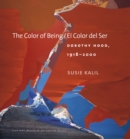 Image for El color del ser =: The color of being : Dorothy Hood, 1918-2000